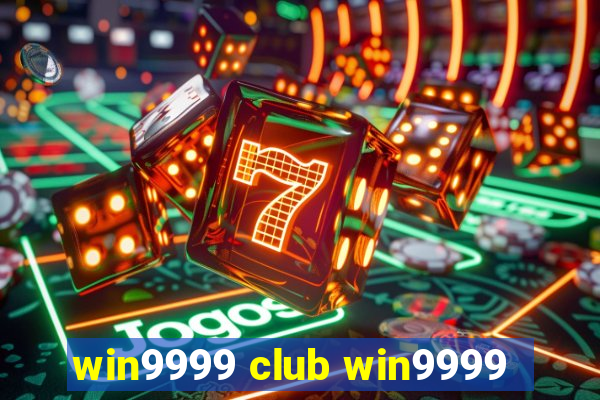 win9999 club win9999